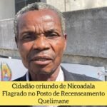 CIDADÃO DE NICOADALA FLAGRADO A RECENSEAR .Confessa e diz que ele e outros cidadãos, foram recolhidos até Quelimane